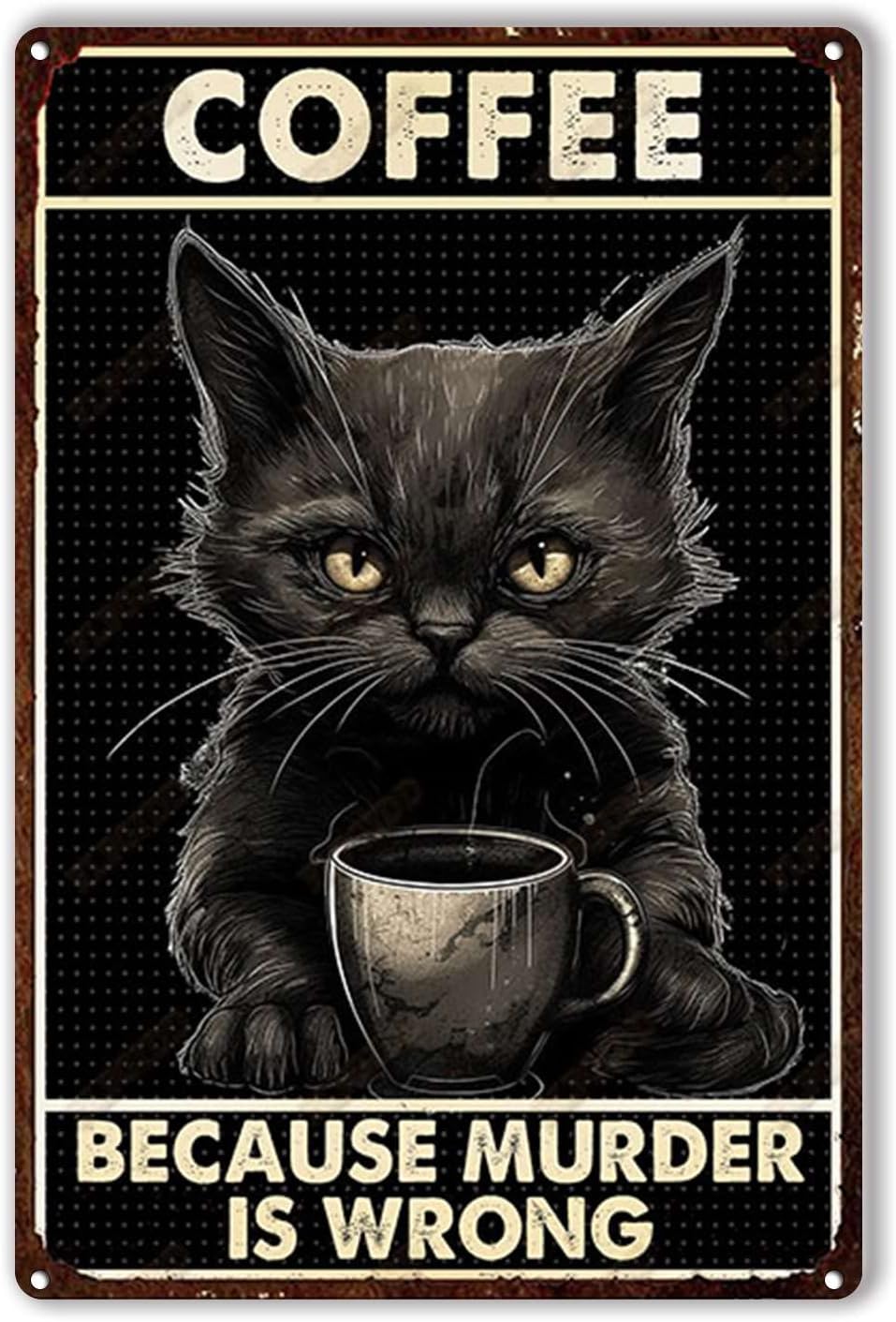 Home Bar And Restaurant - Tin Plaque Coffee cat Because Murder